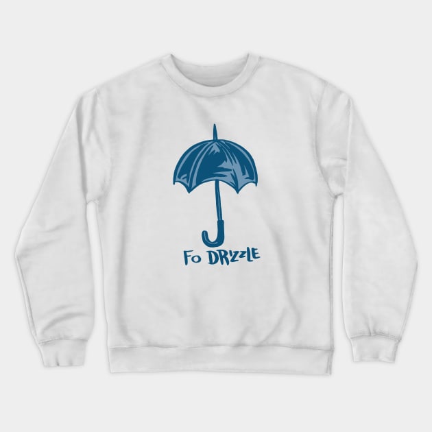 Fo Drizzle Crewneck Sweatshirt by Thomcat23